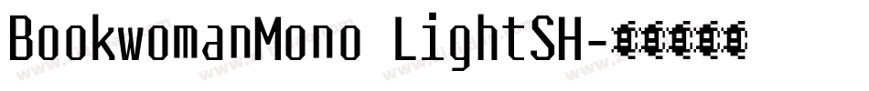 BookwomanMono LightSH字体转换